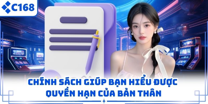 Chính sách giúp bạn hiểu được quyền hạn của bản thân