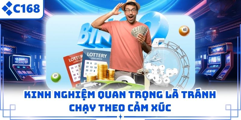 Kinh nghiệm quan trọng là tránh chạy theo cảm xúc
