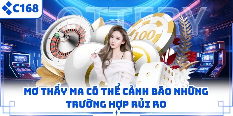 Mơ thấy ma có thể cảnh báo những trường hợp rủi ro