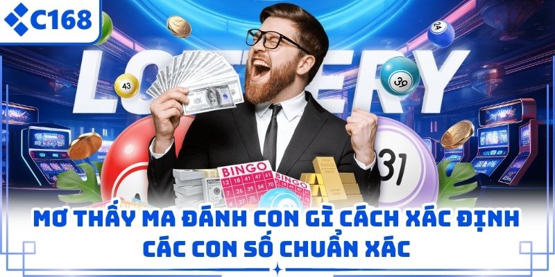 Mơ thấy ma đánh con gì cách xác định các con số chuẩn xác