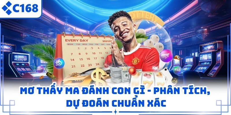 Mơ Thấy Ma Đánh Con Gì – Phân Tích, Dự Đoán Chuẩn Xác