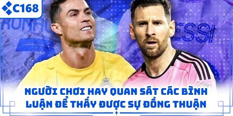 Người chơi hay quan sát các bình luận để thấy được sự đồng thuận