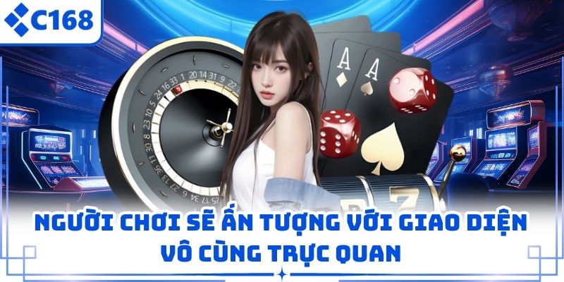 Người chơi sẽ ấn tượng với giao diện vô cùng trực quan