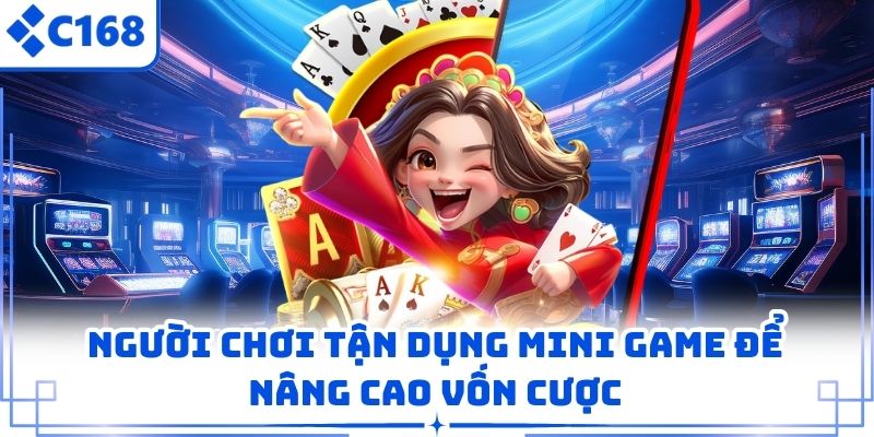 Người chơi tận dụng mini game để nâng cao vốn cược