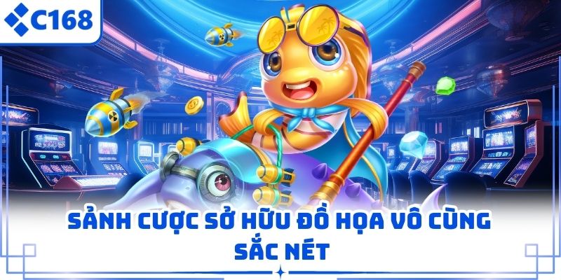 Sảnh cược sở hữu đồ họa vô cùng sắc nét