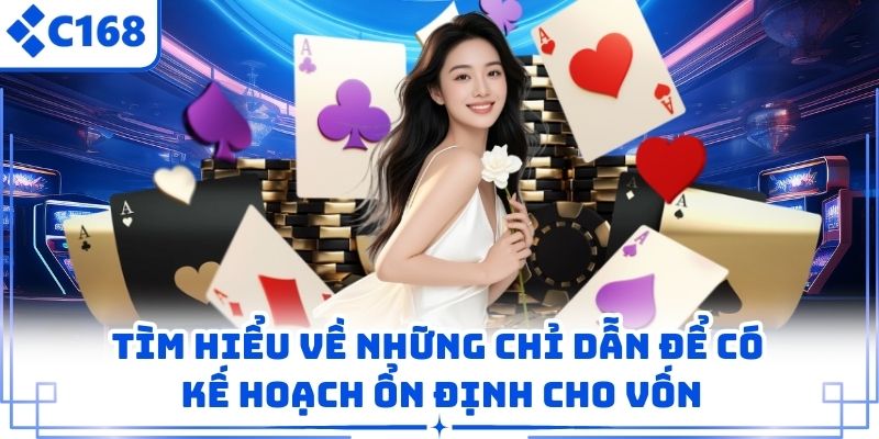 Tìm hiểu về những chỉ dẫn để có kế hoạch ổn định cho vốn