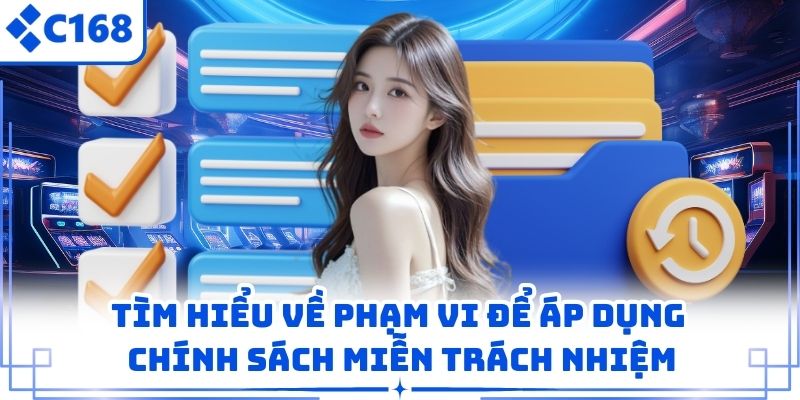 Tìm hiểu về phạm vi để áp dụng chính sách miễn trách nhiệm